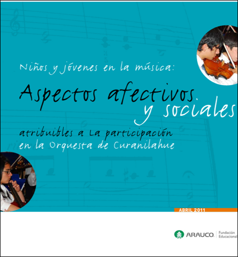 Niños y jóvenes en la música; Aspectos afectivos y sociales atribuibles a la participación en la orquesta de Curanilahue.