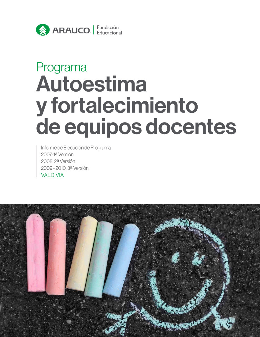 Informe Final Programa Autoestima y Fortalecimiento de Equipos, Valdivia 2007-2010.