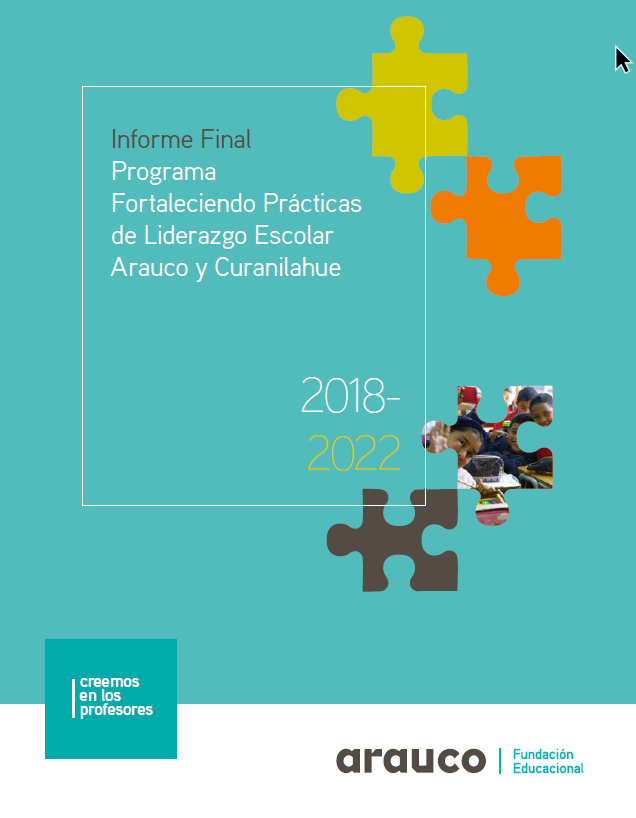 Informe Final “Programa Fortaleciendo Prácticas de Liderazgo Escolar”, Arauco y Curanilahue 2018 - 2022