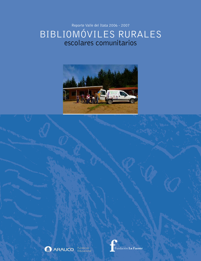 Informe Final Programa Bibliomóviles Rurales Escolares Comunitarios, Valle del Itata 2006-2007