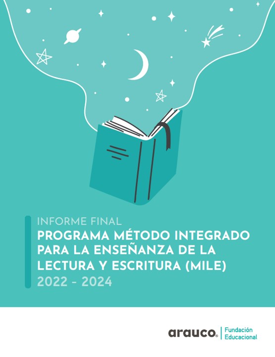 Informe Final Programa Método Integrado para la Enseñanza de la Lectura y Escritura (MILE) 2022-2024